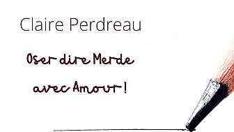 Oser dire Me*de avec Amour - Conférence Claire Perdreau