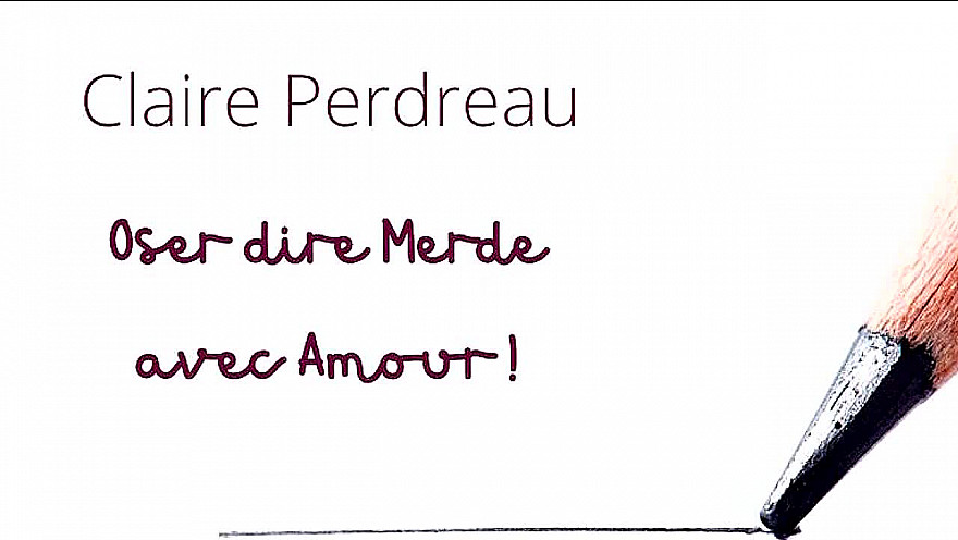 Oser dire Me*de avec Amour - Conférence Claire Perdreau